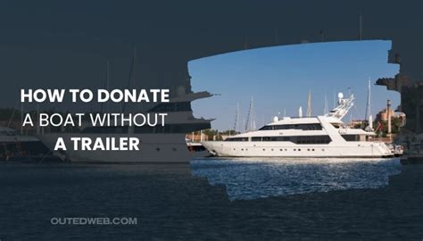donate boat without trailer.